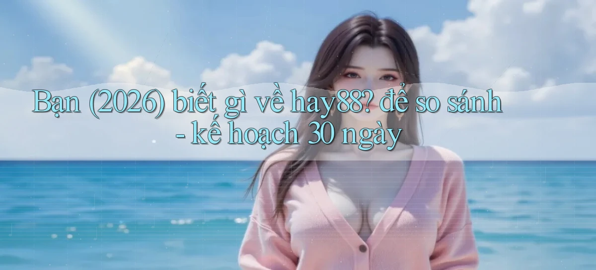 hay88   Link Mới   Chơi Và Tải App