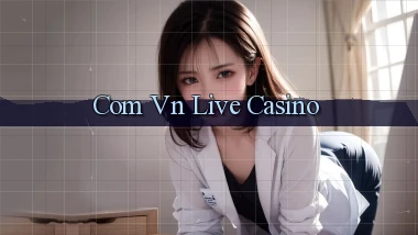 com vn Live casino