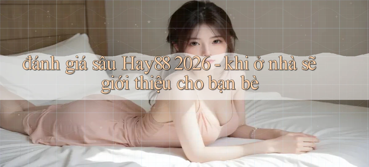 hay88   Link Mới   Chơi Và Tải App