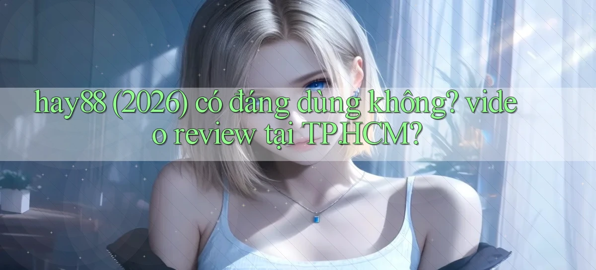 hay88   Link Mới   Chơi Và Tải App