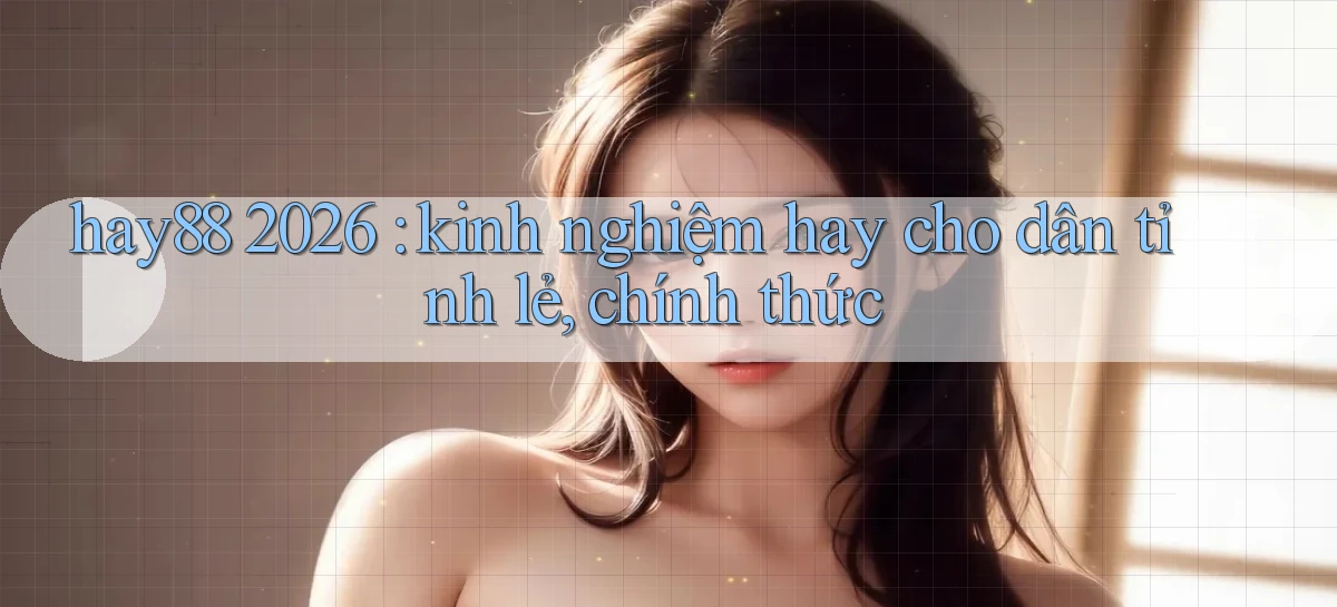 hay88   Link Mới   Chơi Và Tải App