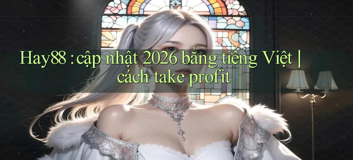 hay88   Link Mới   Chơi Và Tải App