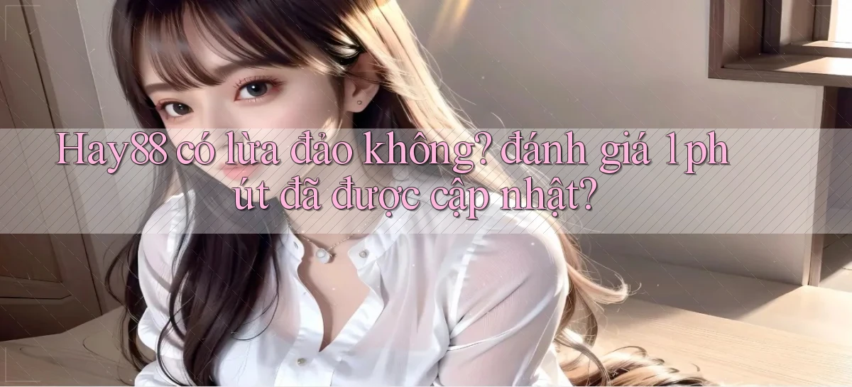 hay88   Link Mới   Chơi Và Tải App