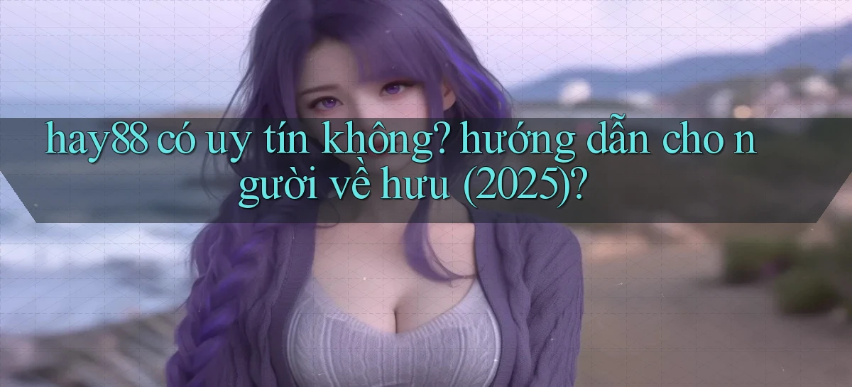 hay88   Link Mới   Chơi Và Tải App