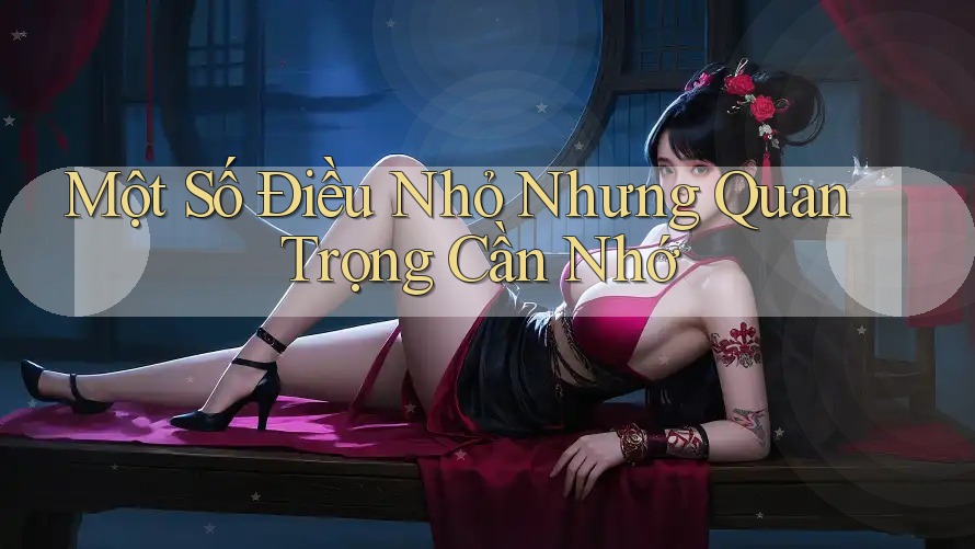Một Số Điều Nhỏ Nhưng Quan Trọng Cần Nhớ Một Số Điều Nhỏ Nhưng Quan Trọng Cần Nhớ