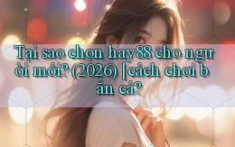 Tại sao chọn hay88 cho người mới (2026) cách chơi bắn cá